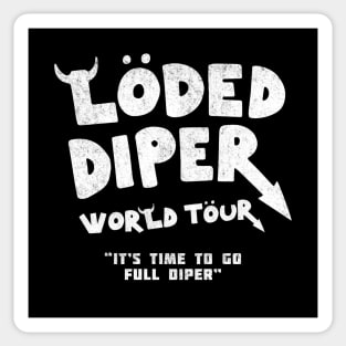 Loded Diper World Tour - "It's time to go full diper" Sticker